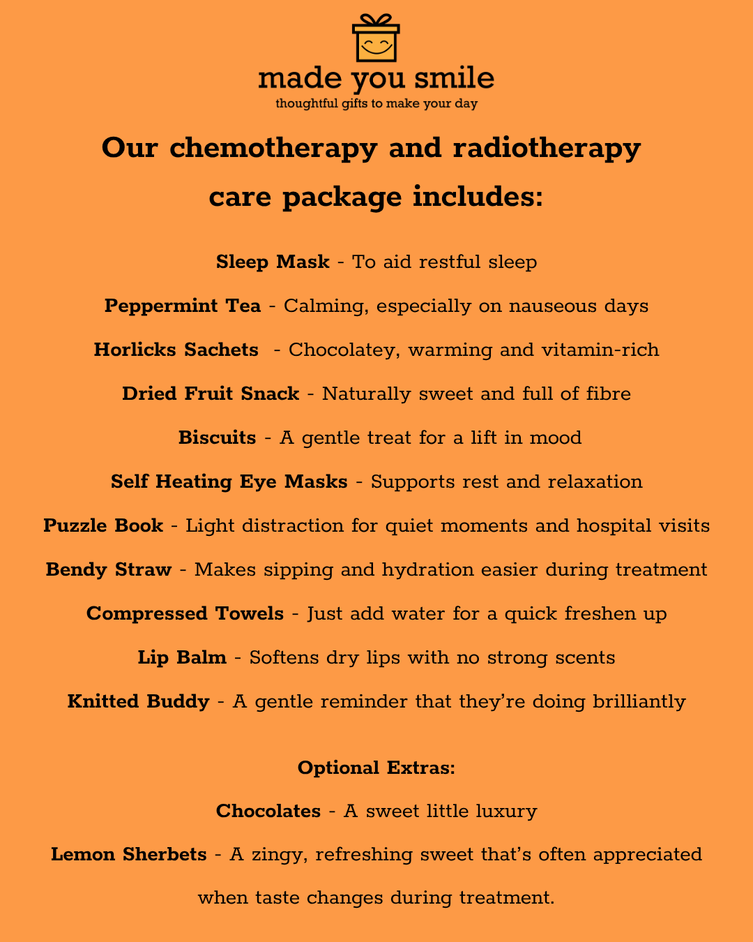 An orange informational poster with black text outlining a 'chemotherapy and radiotherapy care package' and listing various included items such as sleep masks, tea, sachets, dried fruit snack, biscuits, self-healing eye masks, a puzzle book, bendy straw, compressed towels, lip balm, and optional lemon sherberts. The top reads 'made you smile' with a small icon above it.