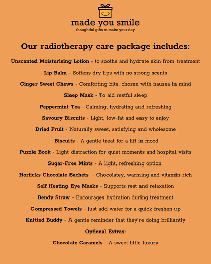 An orange informational graphic with black text listing the contents of a radiotherapy care package from 'made you smile', including moisturising lotion, lip balm, ginger sweet chews, sleep mask, savoury biscuits, puzzle book, sugar-free mints, hot healing eye masks, bendy straw, compressed towels, knitted buddy, and optional chocolate caramels.